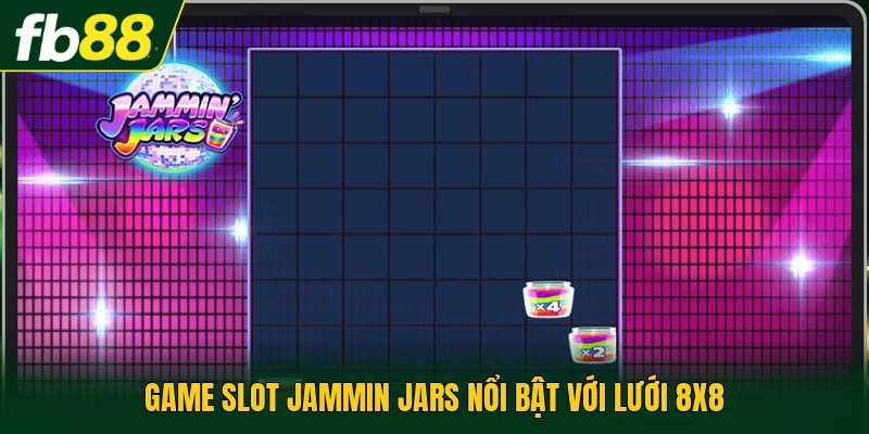 Game Slot Jammin Jars Với Lưới 8x8 Cùng Wild Di Chuyển 1 Game slot Jammin Jars nổi bật với lưới 8x8