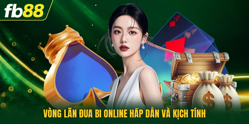 Đua Bi Online Thử Thách Kỹ Năng Quan Sát Nhanh Cho Bạn 1 Vòng lăn đua bi online hấp dẫn và kịch tính